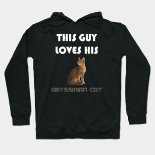 This Guy Loves His Abyssinian Cat Hoodie